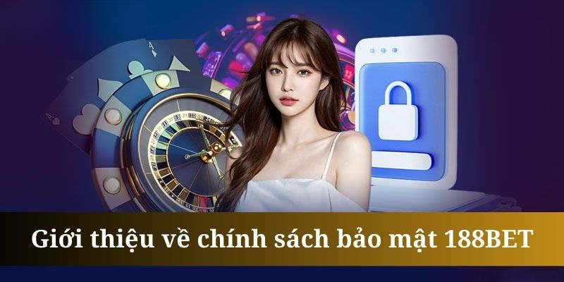 Chính sách bảo mật giúp xây dựng cộng đồng người chơi lành mạnh