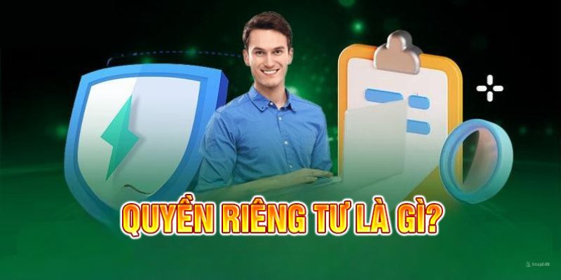 Khái niệm quyền riêng tư tại nhà cái 188BET