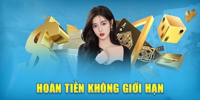 Hoàn tiền ngay khi phát sinh bất kì trò chơi nào